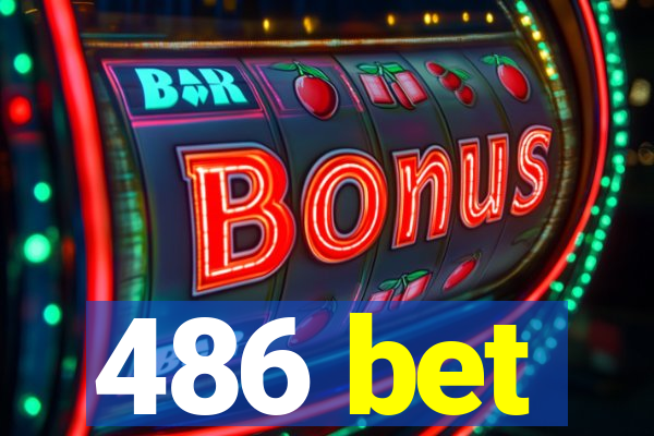 486 bet